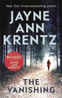 The Vanishing : a gripping new romantic suspense - Jayne Ann Krentz