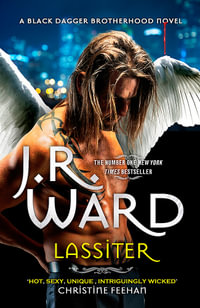 Lassiter : The thrilling new novel in the epic series is the story of everyone's favourite fallen angel . . . - J. R. Ward