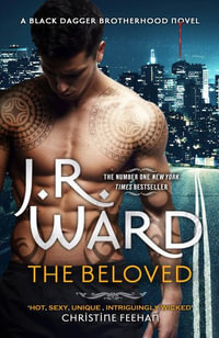 The Beloved : Black Dagger Brotherhood - J. R. Ward