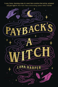 Payback's A Witch : The Witches of Thistle Grove : Book 1 - Lana Harper