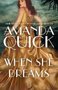 When She Dreams : escape to the glittering, scandalous golden age of 1930s Hollywood - Amanda Quick