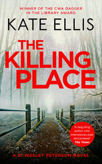 The Killing Place : A thrilling, atmospheric mystery set in Devon - Kate Ellis