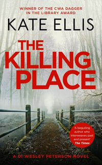 The Killing Place : A thrilling, atmospheric mystery set in Devon - Kate Ellis