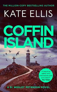 Coffin Island : The gripping new mystery in the DI Wesley Peterson crime series - Kate Ellis