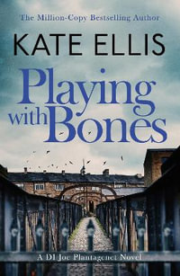 Playing With Bones : DI Joe Plantagenet: Book 2 - Kate Ellis