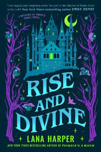 Rise and Divine : The Witches of Thistle Grove Bk 5 - Lana Harper