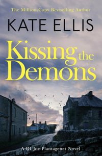 Kissing the Demons : DI Joe Plantagenet: Book 3 - Kate Ellis