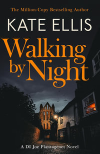 Walking by Night : DI Joe Plantagenet: Book 5 - Kate Ellis