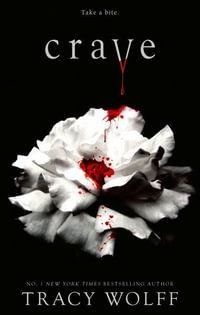 Crave : Meet your new epic vampire romance addiction! - Tracy Wolff