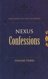 Nexus Confessions : Some People Just Have To Confess - Volume Three - Various