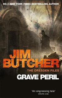 Grave Peril : Dresden Files : Dresden Files : Book 3 - Jim Butcher