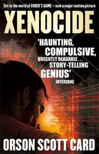 Xenocide : The Ender's Saga : Book 3 - Orson Scott Card