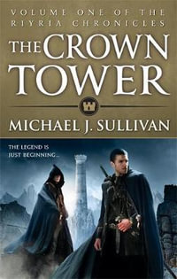 The Crown Tower : The Riyria Chronicles : Book 1 - Michael J. Sullivan