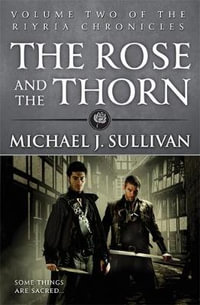 The Rose and the Thorn : Tom Thorne Novels - Michael J. Sullivan