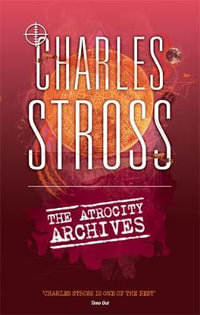 The Atrocity Archives : Laundry Files - Charles Stross