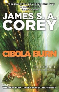 Cibola Burn : Expanse: Book 4 - James S. A. Corey