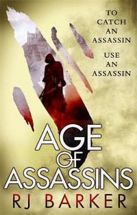 Age of Assassins : The Wounded Kingdom, Book 1 - RJ Barker