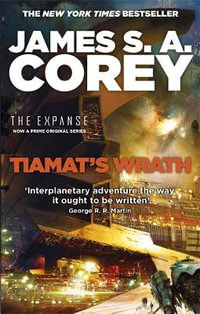 Tiamat's Wrath : Expanse : Book 8 - James S. A. Corey