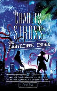 The Labyrinth Index : Laundry Files : Book 9 - Charles Stross