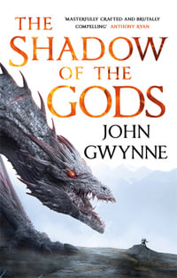 The Shadow of the Gods : Book One of the Bloodsworn Saga - John Gwynne