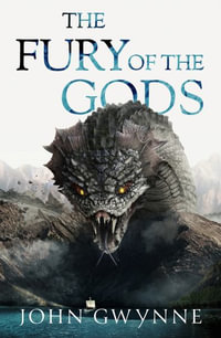 The Fury of the Gods : the epic conclusion to the bestselling Bloodsworn saga - John Gwynne