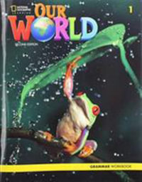 Our World 1 : Grammar Workbook (American English) - Gabrielle Pritchard