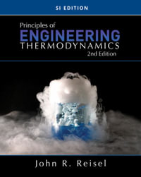 Principles of Engineering Thermodynamics, SI Edition : 2nd Edition - John R. Reisel