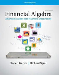 Financial Algebra : Advanced Algebra with Financial Applications Tax  Code Update : 2019 Tax Update Edition - Robert Gerver