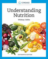 Understanding Nutrition : 16th Edition - Eleanor Whitney
