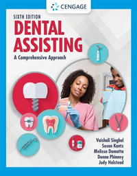 Dental Assisting : A Comprehensive Approach 6th Edition - Donna J. Phinney