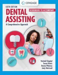 Student Workbook for Singhal/Kantz/Damatta/Phinney/Halstead's Dental  Assisting : A Comprehensive Approach - Donna J. Phinney