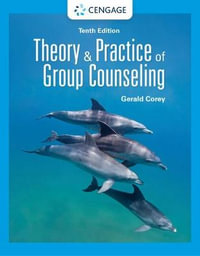 Theory and Practice of Group Counseling : 10th edition - Gerald Corey