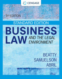 Business Law and the Legal Environment - Standard Edition : 9th Edition - Jeffrey F. Beatty