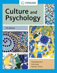 Culture and Psychology : 7th Edition - Dr. David Matsumoto