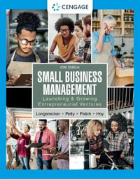 Small Business Management : 20th Edition - Launching & Growing Entrepreneurial Ventures - Justin Longenecker