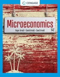 Microeconomics : Mindtap Course List - Roger A. Arnold