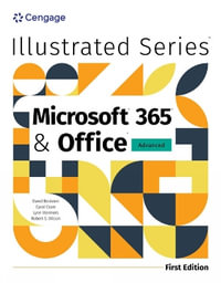 Illustrated Microsoft® 365® & Office® Advanced, First Edition : Mindtap Course List - David Beskeen