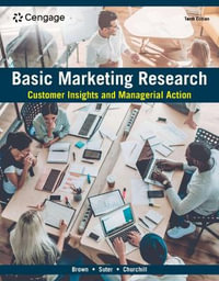 Basic Marketing Research : Customer Insights and Managerial Action - Tom J. Brown