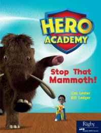 Stop That Mammoth! : Hero Academy - Cas Lester