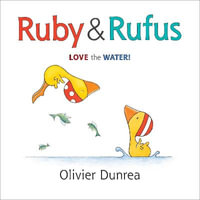 Ruby and Rufus : Love the Water! - Olivier Dunrea