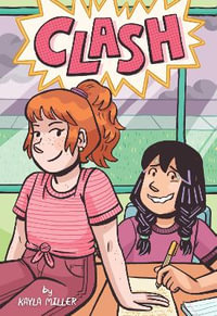 Clash : A Click Graphic Novel - Kayla Miller