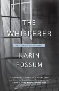 The Whisperer : Inspector Sejer Mysteries - Karin Fossum