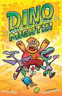 Dinomighty! : Dinomighty! - Doug Paleo