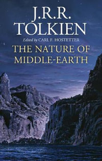 The Nature of Middle-earth - J. R. R. Tolkien