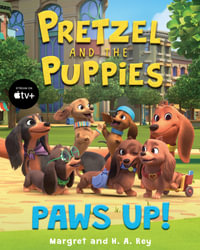 Pretzel and the Puppies : Paws Up! - Margret Rey