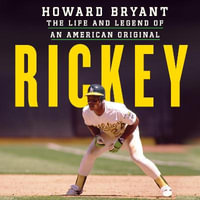 Rickey : The Life and Legend of an American Original - JD Jackson