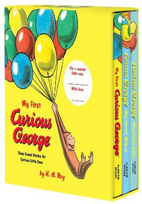 My First Curious George 3-Book Box Set : My First Curious George, Curious George: My First Bike, Curious George: My First Kite - H. A. Rey