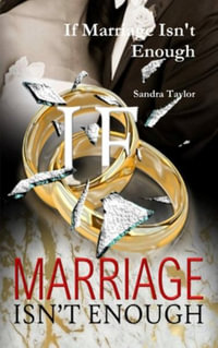 If Marriage Isn't Enough - Sandra Taylor