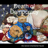 Death of Democracy - Sylvain Chamberlain