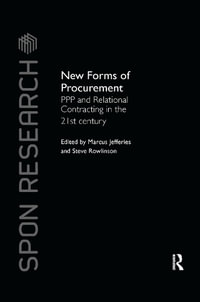 New Forms of Procurement : PPP and Relational Contracting in the 21st Century - Marcus C. Jefferies